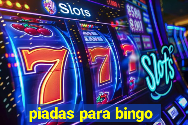 piadas para bingo